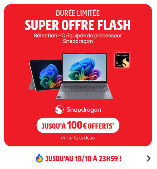 Super offre flash — sélection PC Snapdragon